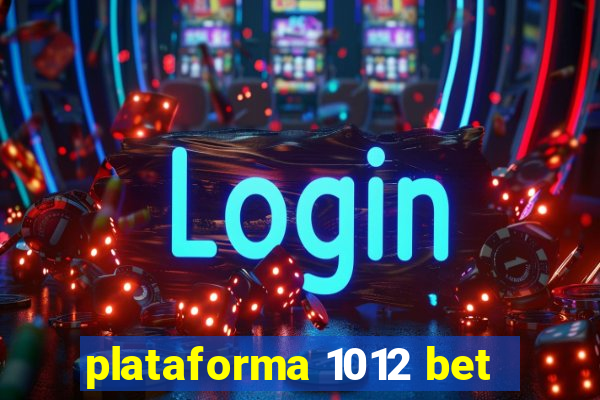 plataforma 1012 bet